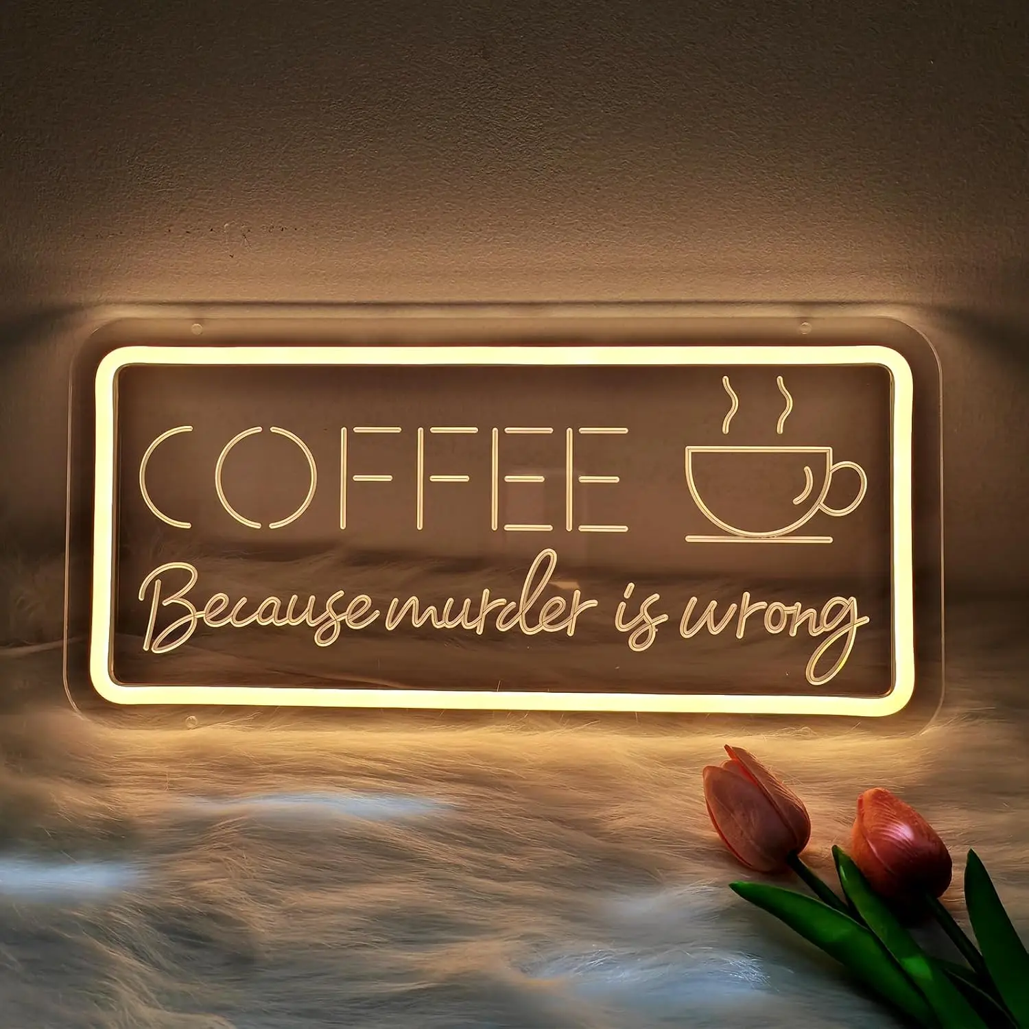 

Funny "Because Murder Is Wrong" Neon LED Light Sign, USB-Powered, Best Unique Gift for Coffee Shop/Bar/Home/Office/Coffee Lovers