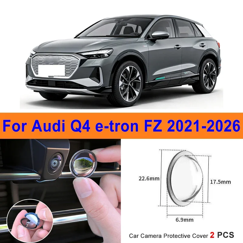 

360 Reverse Image Car Camera Cover Anti-Scratch PC Lens Protector Stickers For Audi Q4 e-tron FZ 2021-2026 2Pcs