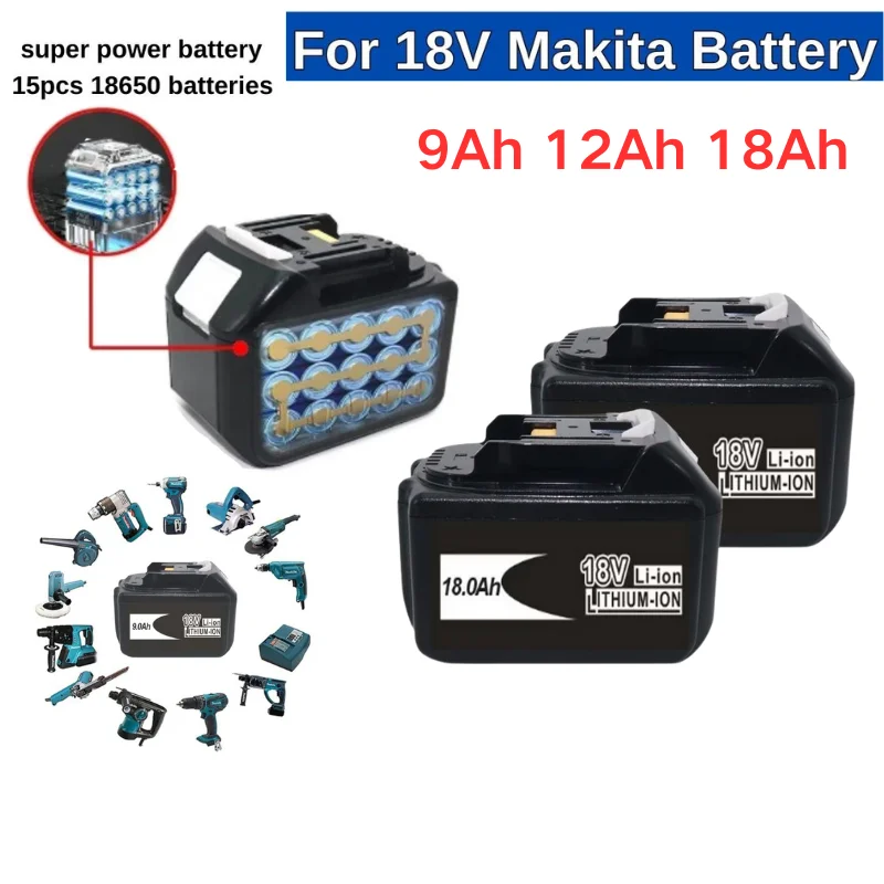 

Для литиевой батареи Makita 18 В, 9 Ач/12 Ач/18 Ач, сменная аккумуляторная батарея, подходит для электроинструментов Makita, 9 Ач/12 Ач/18 Ач
