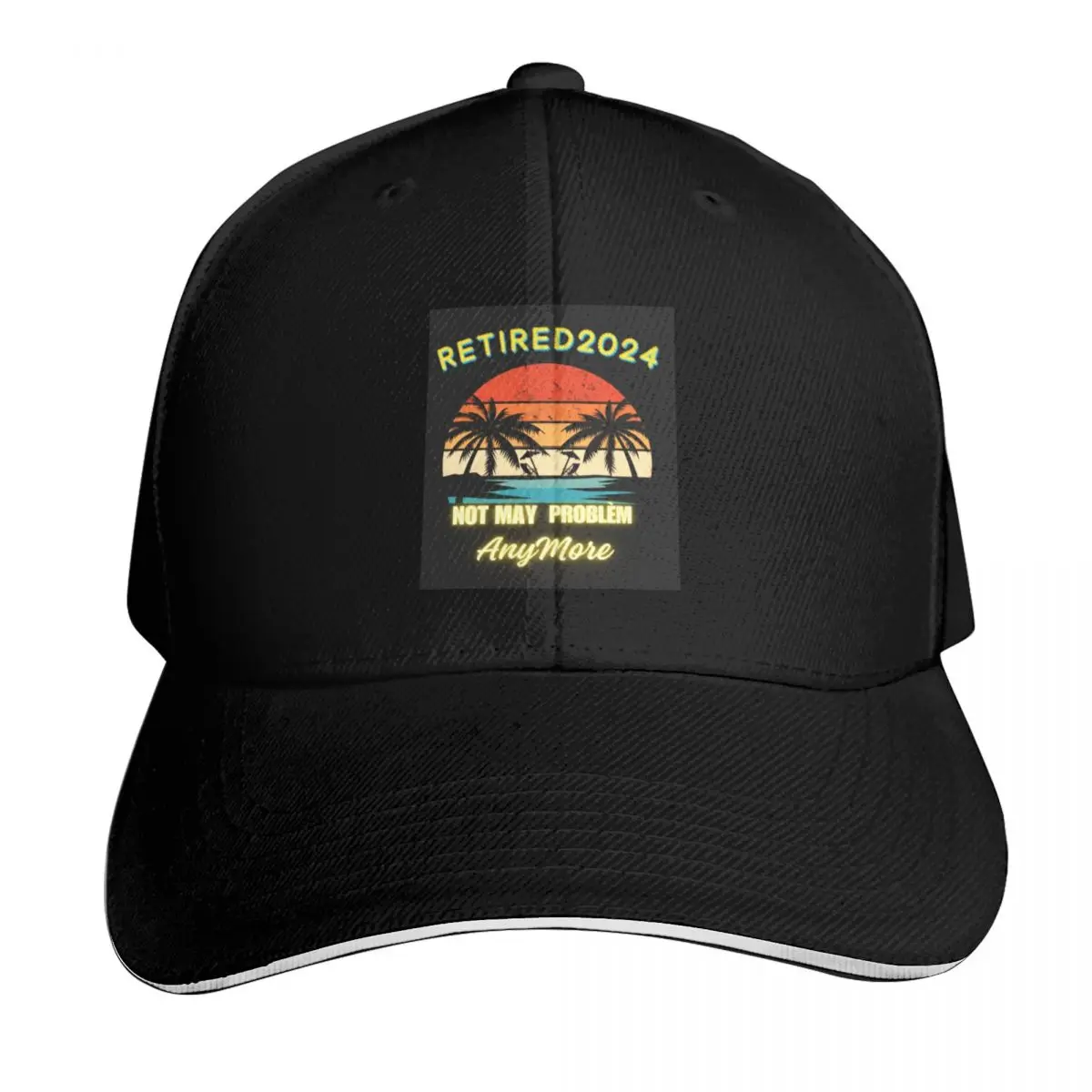 Retired 2024 Not my problem anymore Baseball Cap Casual Daily Wear Quick Dry Performance Cotton Twill Breathable