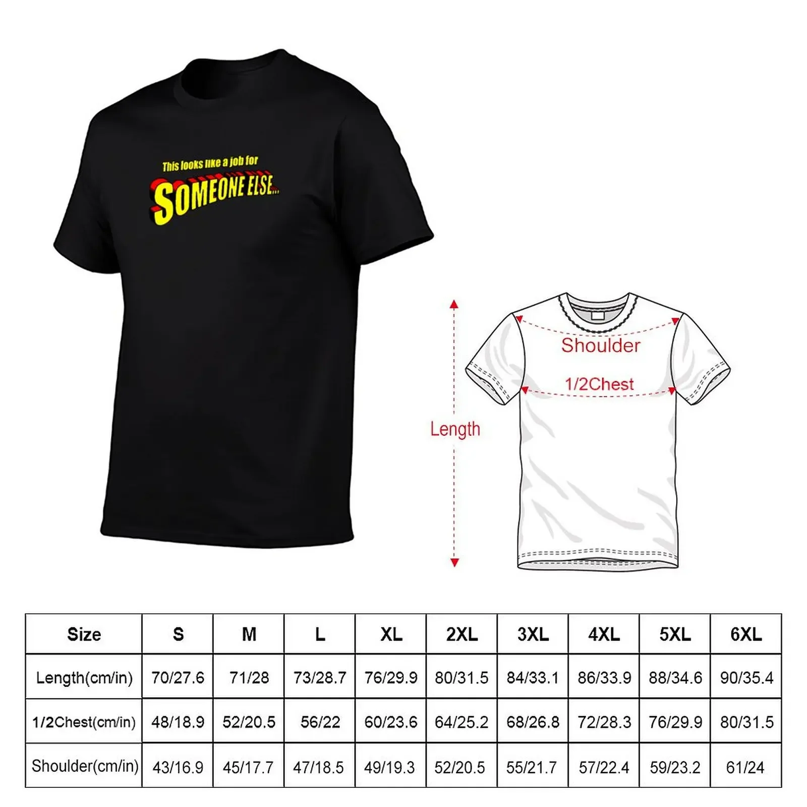 This looks like a job for someone else T-Shirt anime figures summer top Blouse new edition heavyweight t shirts for men