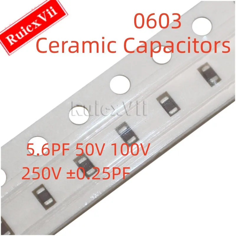 

(100pcs) 0603 5.6PF 50V 100V 250V ±0.25PF 5R6C COG 1608 SMD Ceramic Capacitors