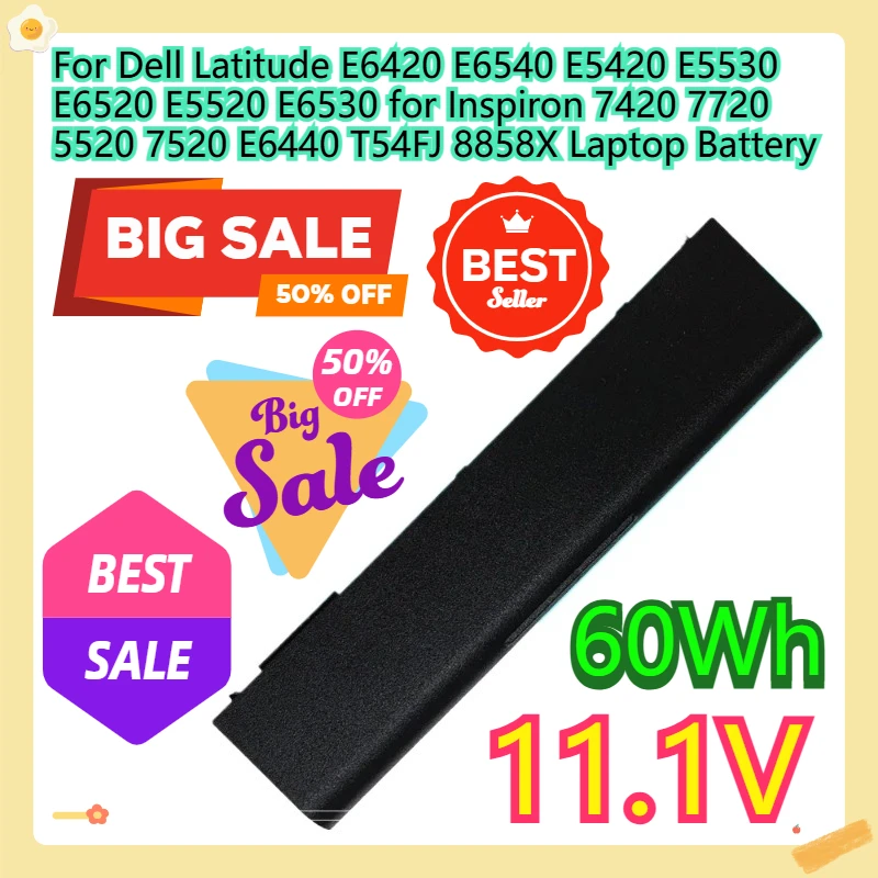

Аккумулятор для ноутбука Dell Latitude E6420 E6540 E5420 E5530 E6520 E5520 E6530 для Inspiron 7420 7720 5520 7520 E6440 T54FJ 8858X