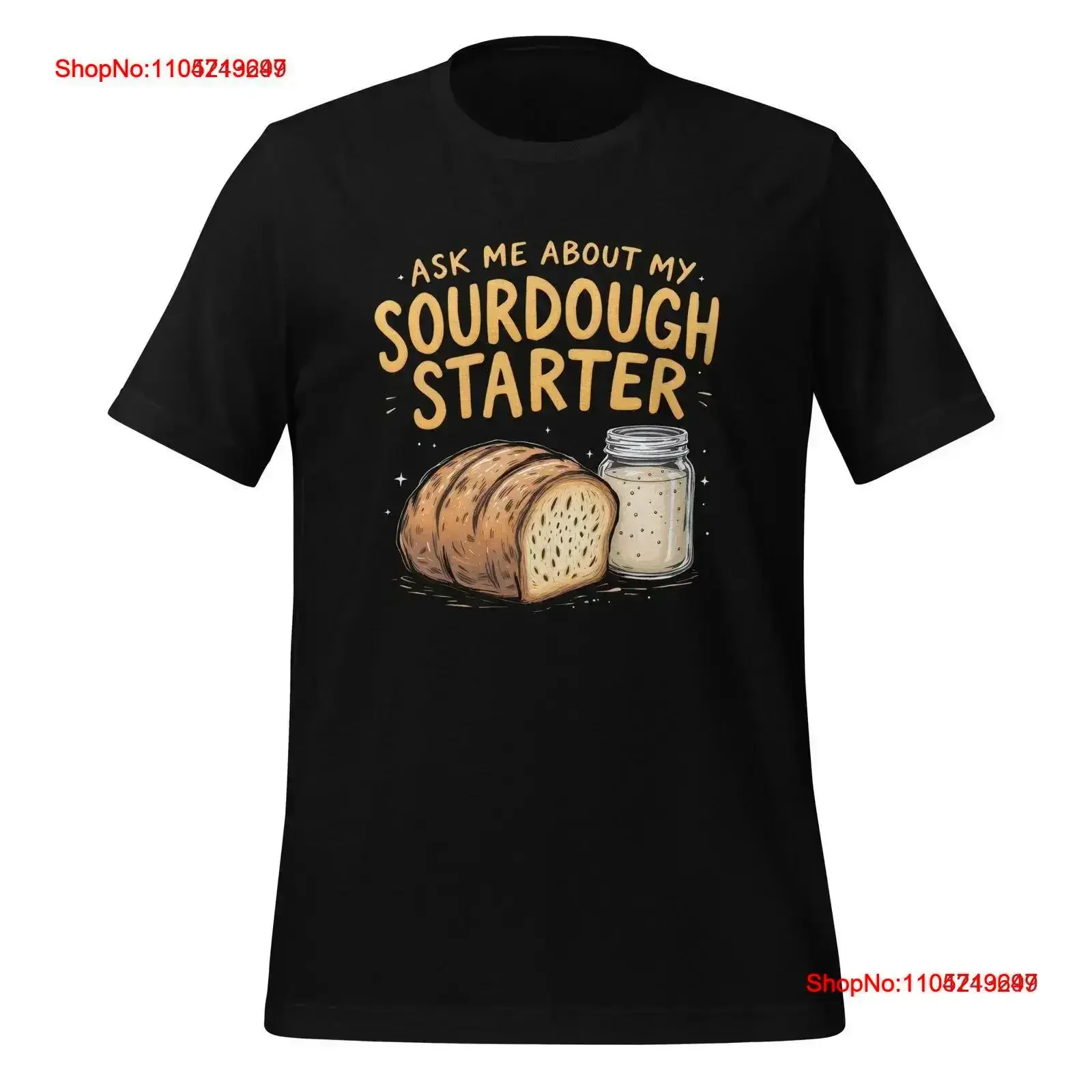 Ask Me About My Sourdough Starter Funny Bread Baking T Shirt vintage Washed Breathable homme Comfortable Soft graphic vintage
