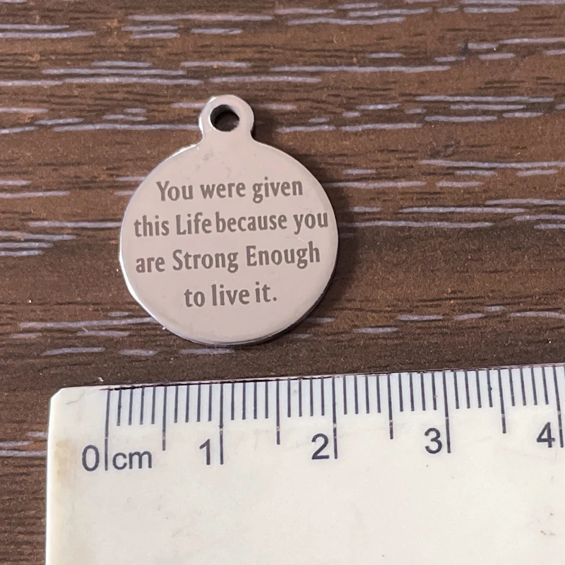 5PCS 20mm Stainless Steel Pendant Charm She Believed You were given this Life because you are Strong Enough to live it Charm