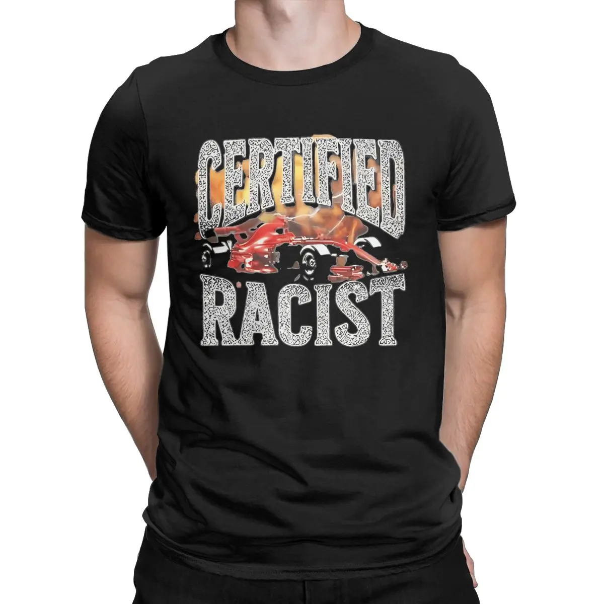 Certified Racist Racer T Shirt Men's 100% Cotton Vintage T-Shirts Round Neck Funny Memes Tees Short Sleeve Clothing Printed