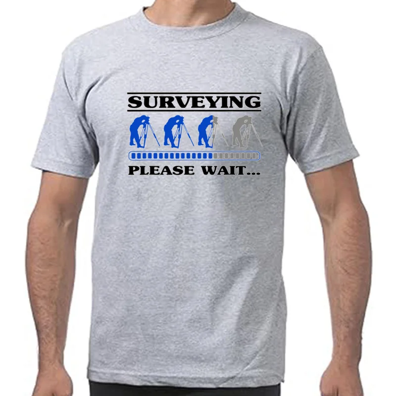 Land Surveying Please Wait Engineer Tripod Land Surveyor T Shirts Graphic Cotton Streetwear Short Sleeve Birthday Gifts T-shirt