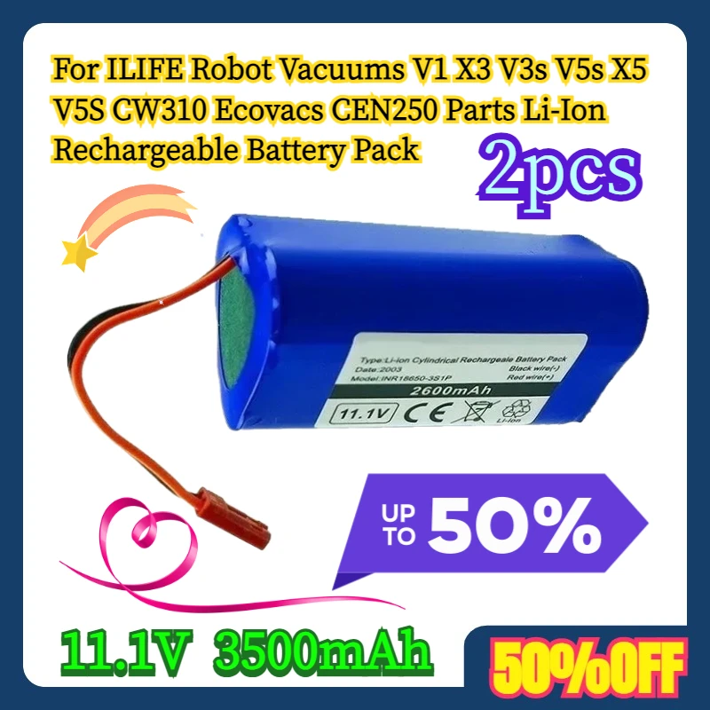 

2pcs For ILIFE Robot Vacuums V1 X3 V3s V5s X5 V5S CW310 Ecovacs CEN250 Parts 11.1V 3500mAh Li-Ion Rechargeable Battery Pack