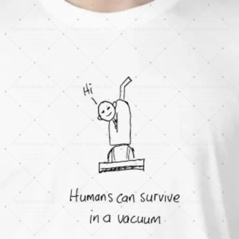 

2026 men T-Shirt Hoodie Humans in a Vacuum – major scientific discovery Science SciFi Sciencey Hand Drawn Comic style Unisex S-6