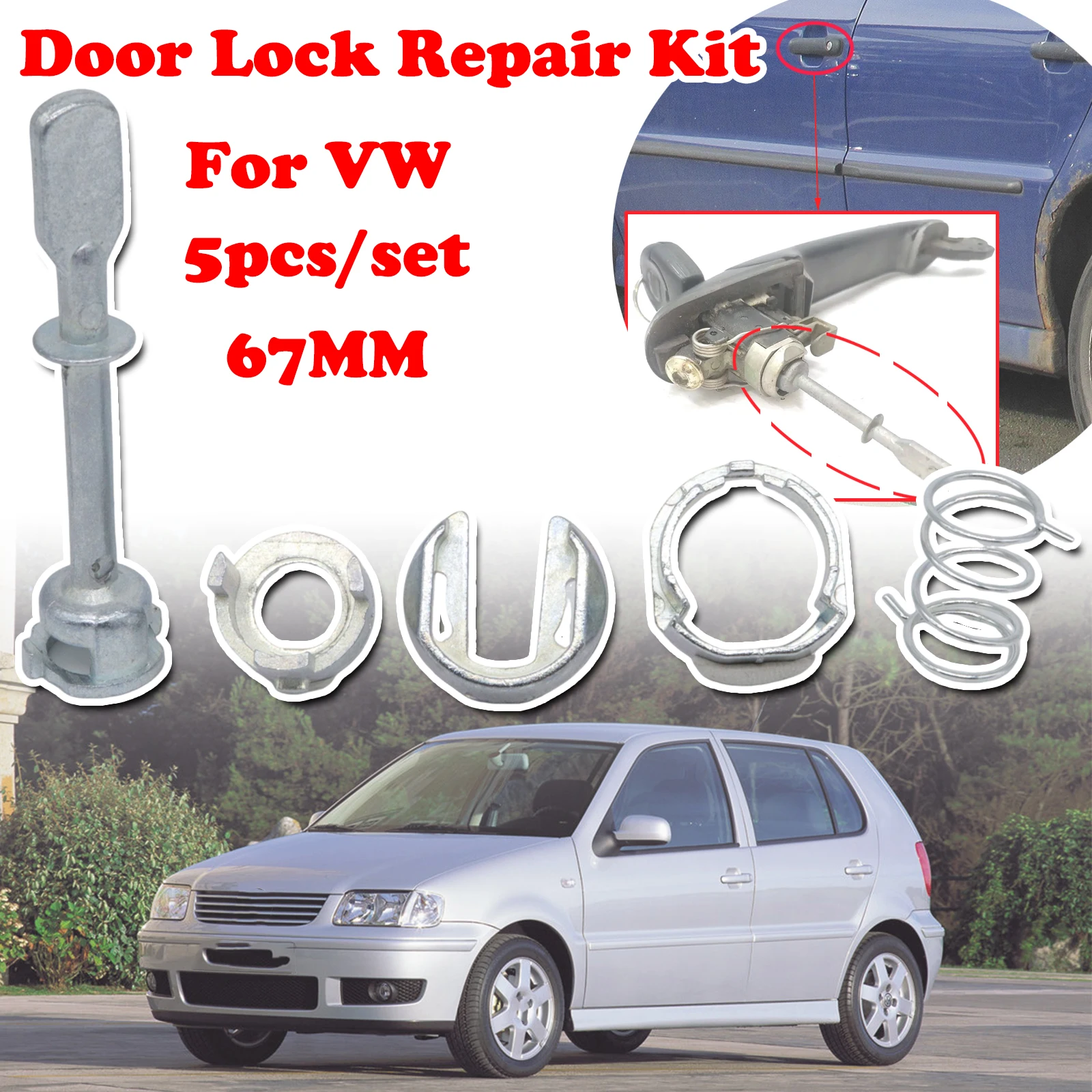 

5pcs/set Car Front Door Handle Lock Cylinder Barrel Paddle Repair Kit Tool 67MM Set Replacement For VW Derby Van Polo Caddy 9K