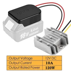 DC 18V do 12V Step Down 120W Regulator napięcia Aadpter dla Makita 18V akumulator litowo-jonowy Power Wheel Inverter Buck Boost