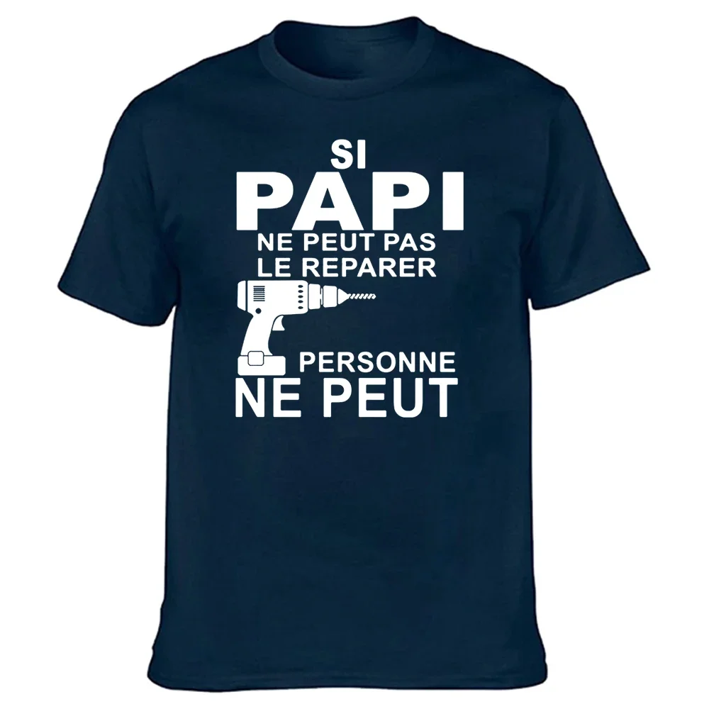 Men Short Sleeve O Neck Cool Design T-shirt 2022 Summer Novelty Si Papi Ne Peut Pas Le Rparer Personne Ne Peut Print T Shirt