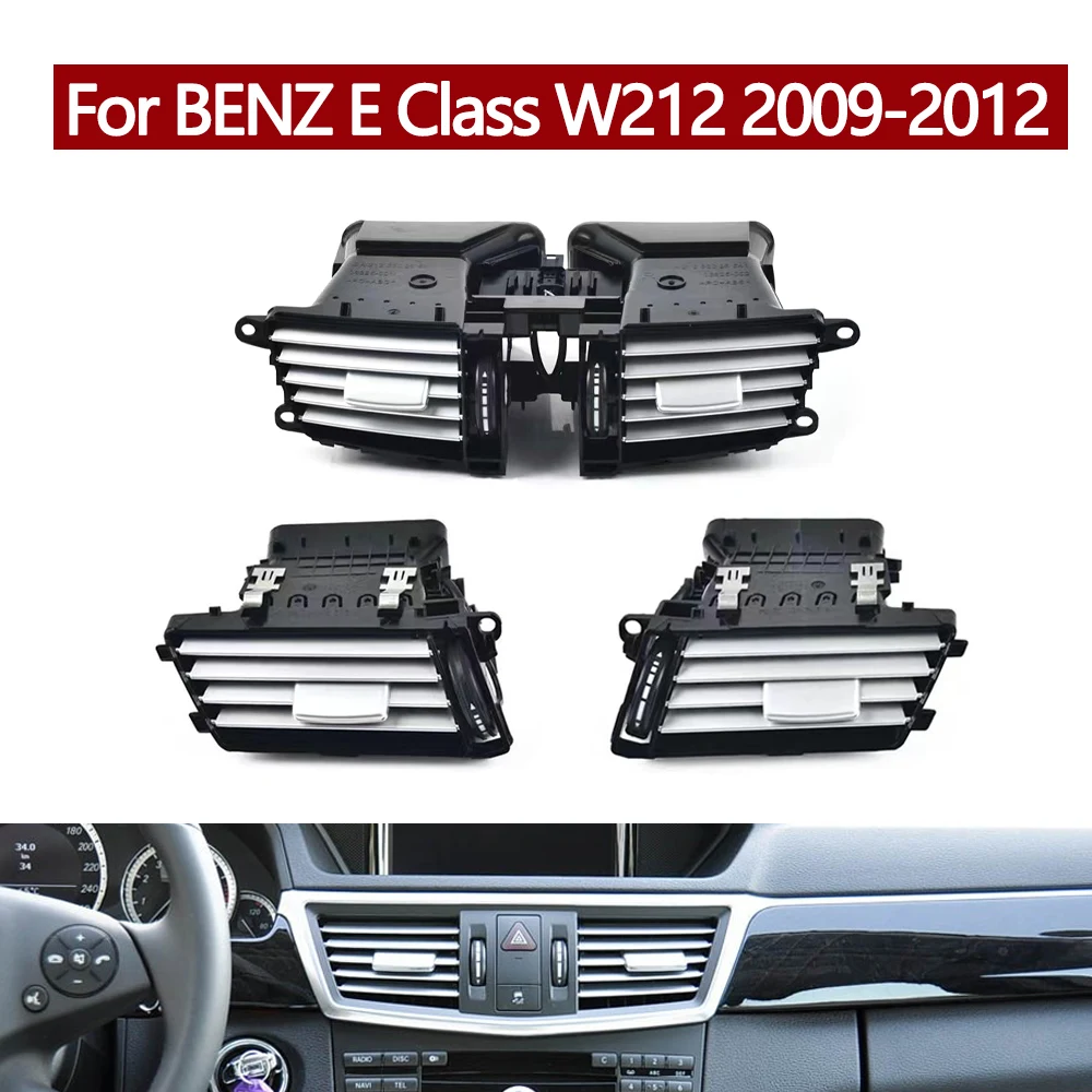 Car Front Dashboard Left Right Middle AC Vent Grille Outle Assembly For Mercedes Benz E Class W212 2009-2012 E200 E250 E260 E300