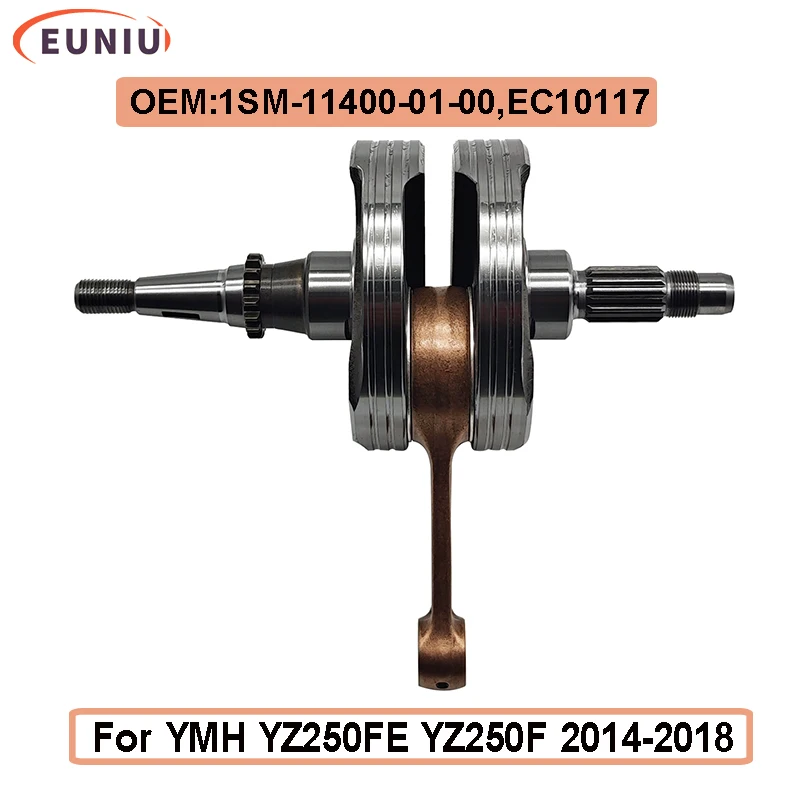 High Performance Crankshaft Assembly For YMH YZ250FE YZ250F 14-18 1SM-11400-01-00 Engine Parts Connecting Rod Shaft Bearing