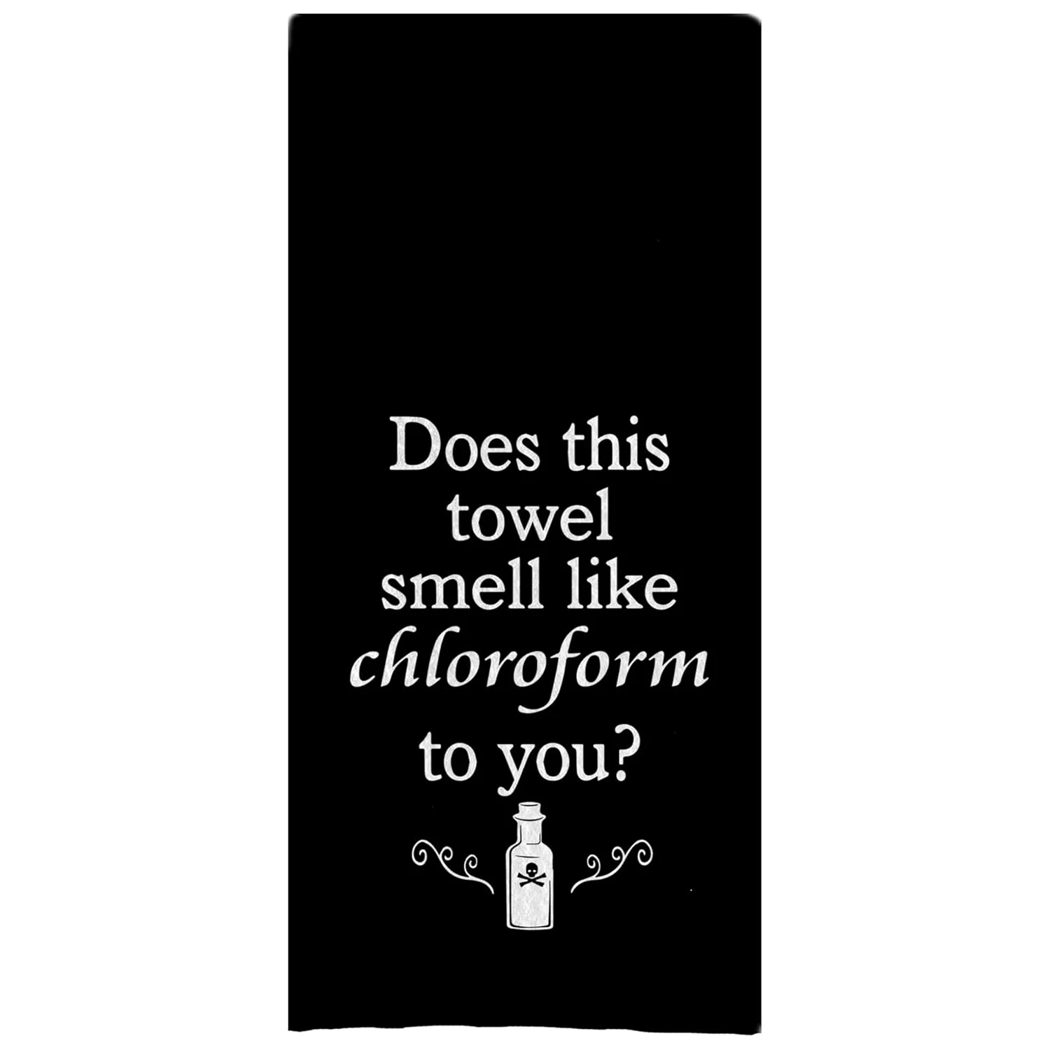 

Does This Towel Smell Like Chloroform To You Dish Towels with Saying Bathroom Hand Towels Kitchen Housewarm Halloween Fall Decor