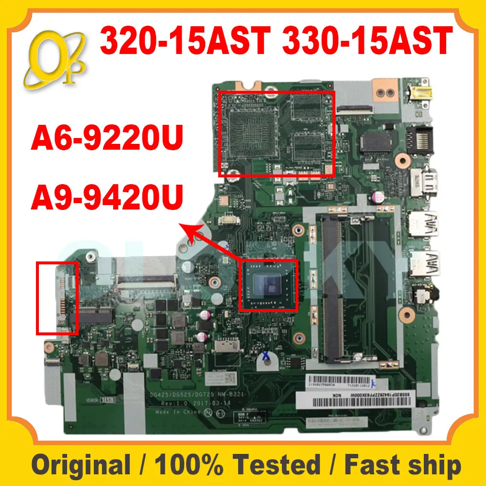 DG425/DG525/DG725 NM-B321 for Lenovo Ideapad 320-15AST 330-15AST laptop motherboard with A6-9220U A9-9420 5B20P19428 5B20P19428