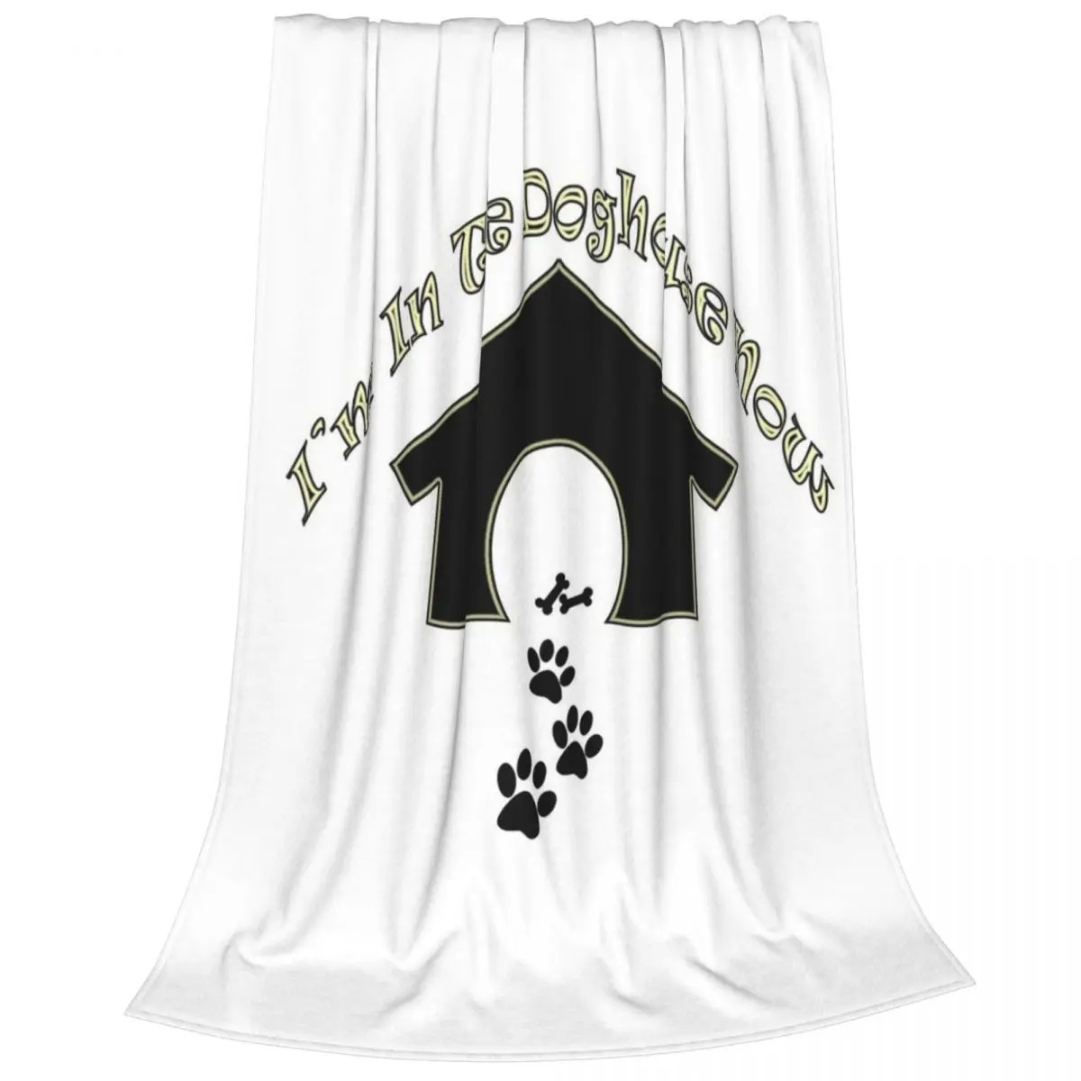 I'm In The Doghouse Now Blankets Fleece Portable Sofa Throw Blankets For Home Bedroom Outdoor Throws Bedspread Quilt