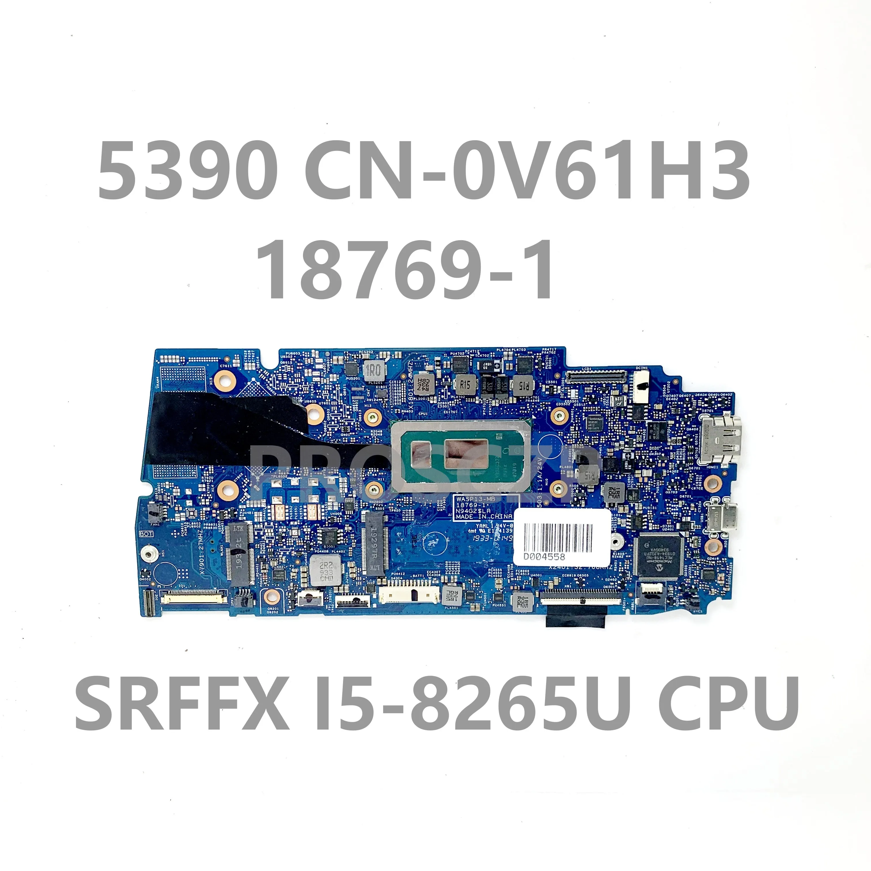 

CN-0V61H3 0V61H3 V61H3 W/ SRFFX I5-8265U CPU High Quality NEW Mainboard For DELL 5390 Laptop Motherboard 18769-1 100%Full Tested