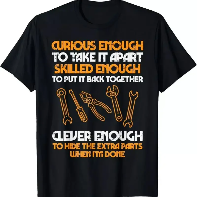 New Limited Curious Enough To Take It Apart Car Auto Garage Mechanic T Shirt