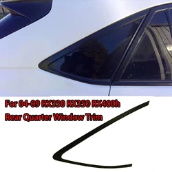 Car Rear Quarter Window Trim For Lexus 20004 2005 2006-2009 RX330 RX350 RX400h 04-09 62720-48230/62710-48170 Glossy Black
