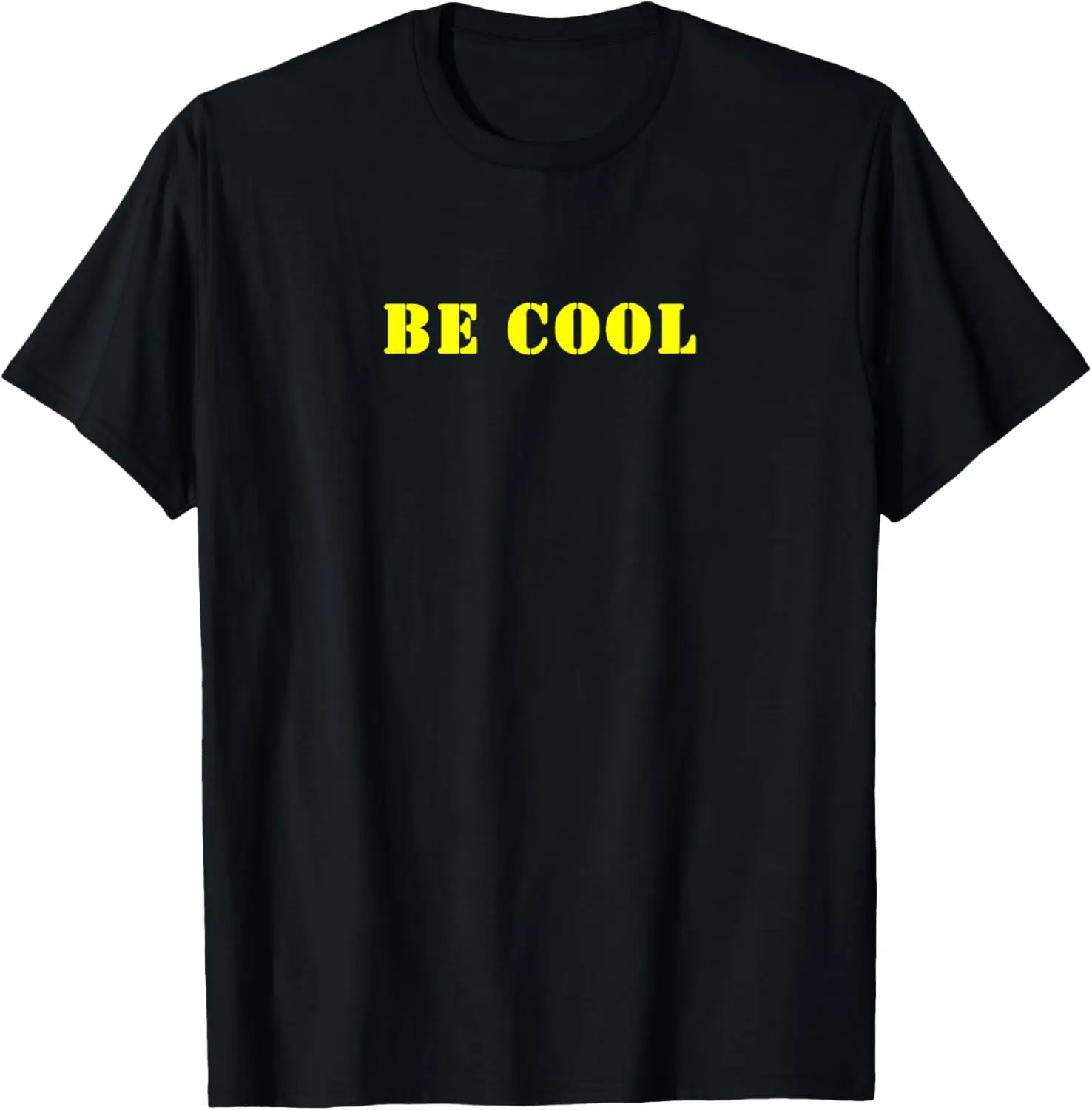 

be cool T-Shirt