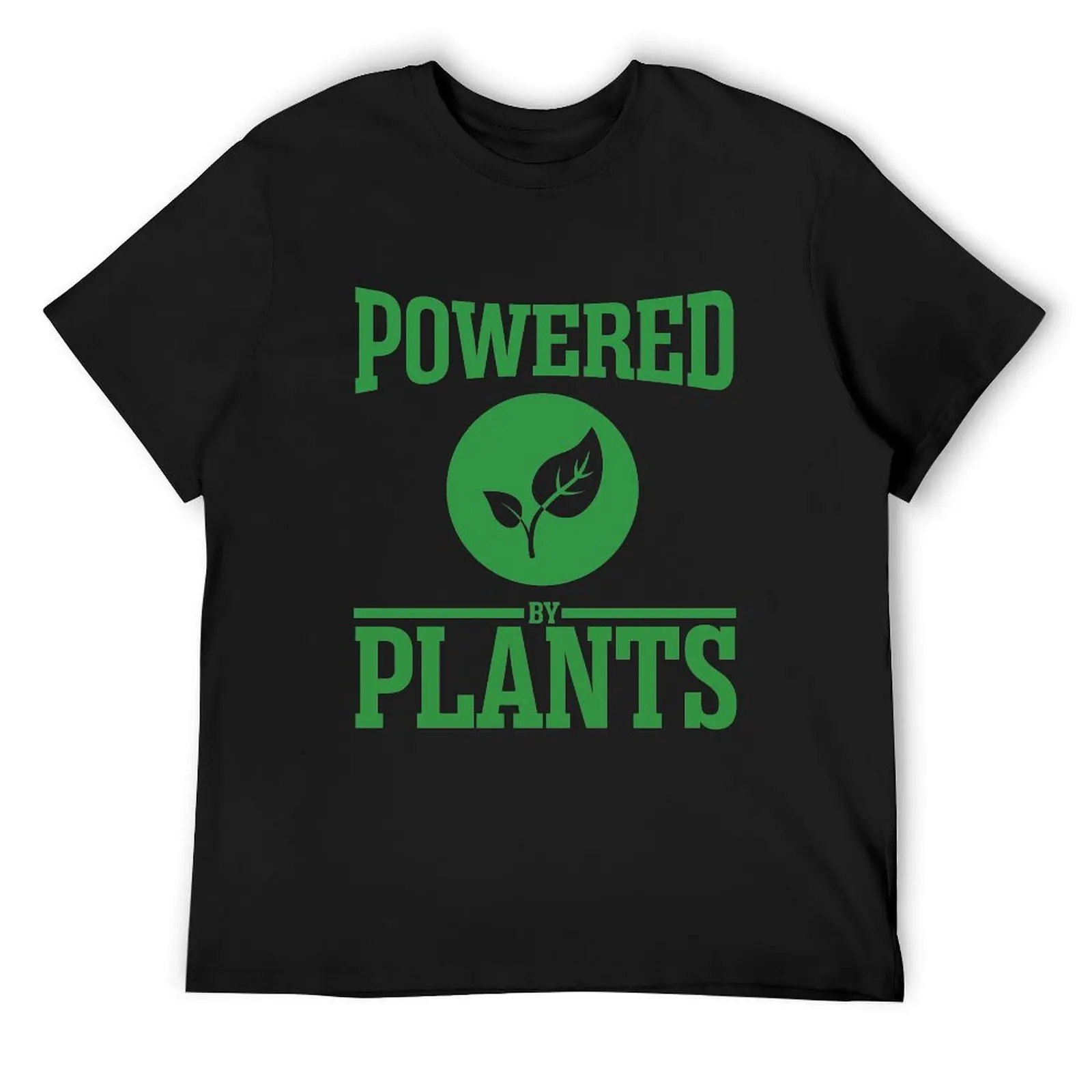 

Powered by plants T-Shirt funny shirt cotton summer clothes big and tall t shirts for men