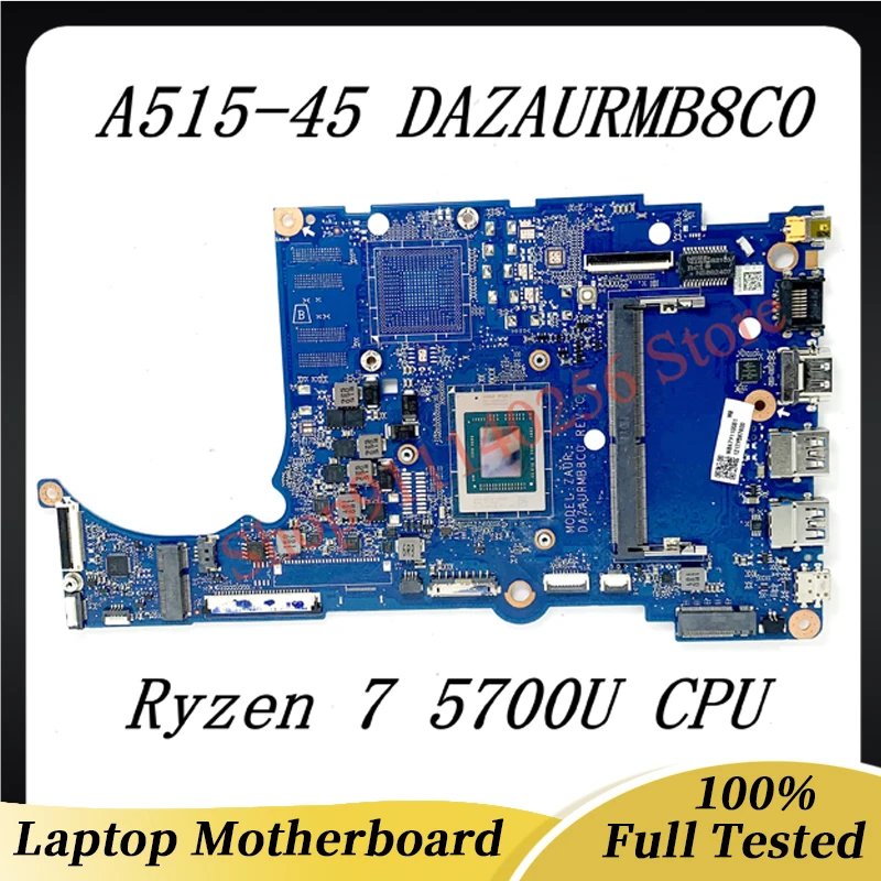 

DAZAURMB8C0 High Quality Mainboard For Acer Aspier A515-45 Laptop Motherboard W/ Ryzen 7 5700U CPU 100% Full Tested Working Well