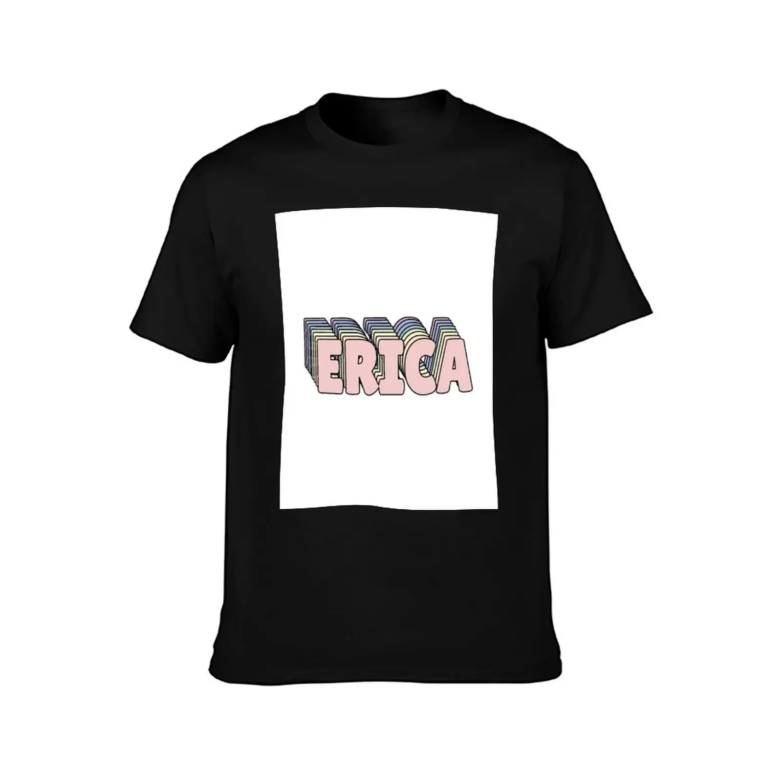 Erica Name T-Shirt luxury t-shirt tshirts personalised funny shirt cotton new edition tshirts for men