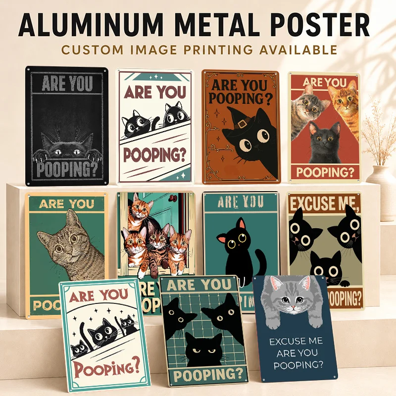 Are You Pooping? — Cats Textured Posters Customized Aluminum Metal Sign Funny Character Scene Wall Art For Guest Room Or Office