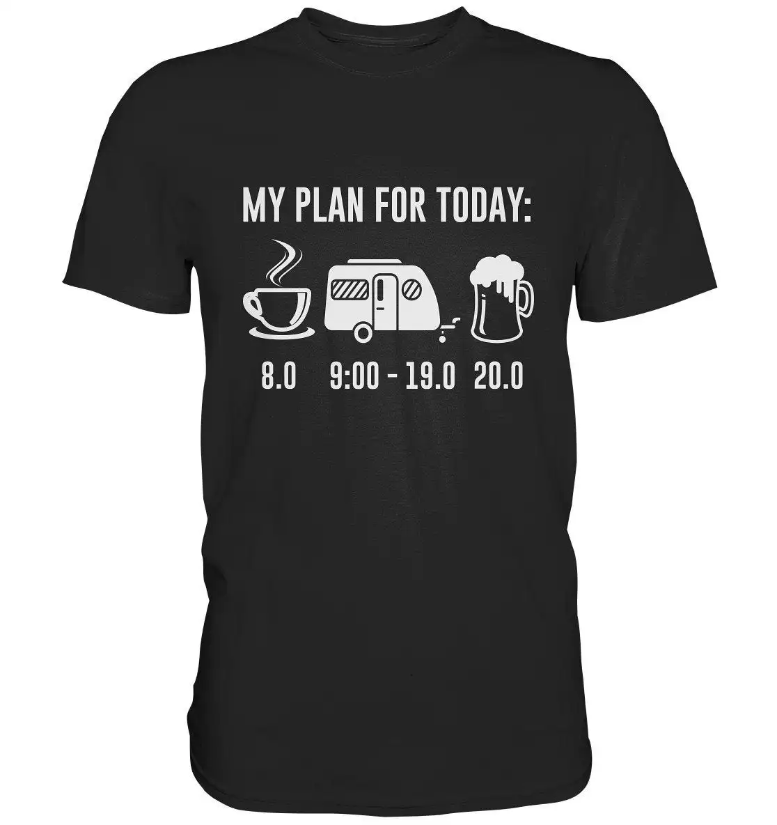 T Shirt Caravan Daily Plan Camping Tent Motorhome Ideas Premium