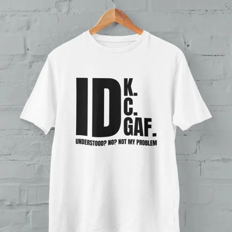 Idk Idc Idgaf Under…