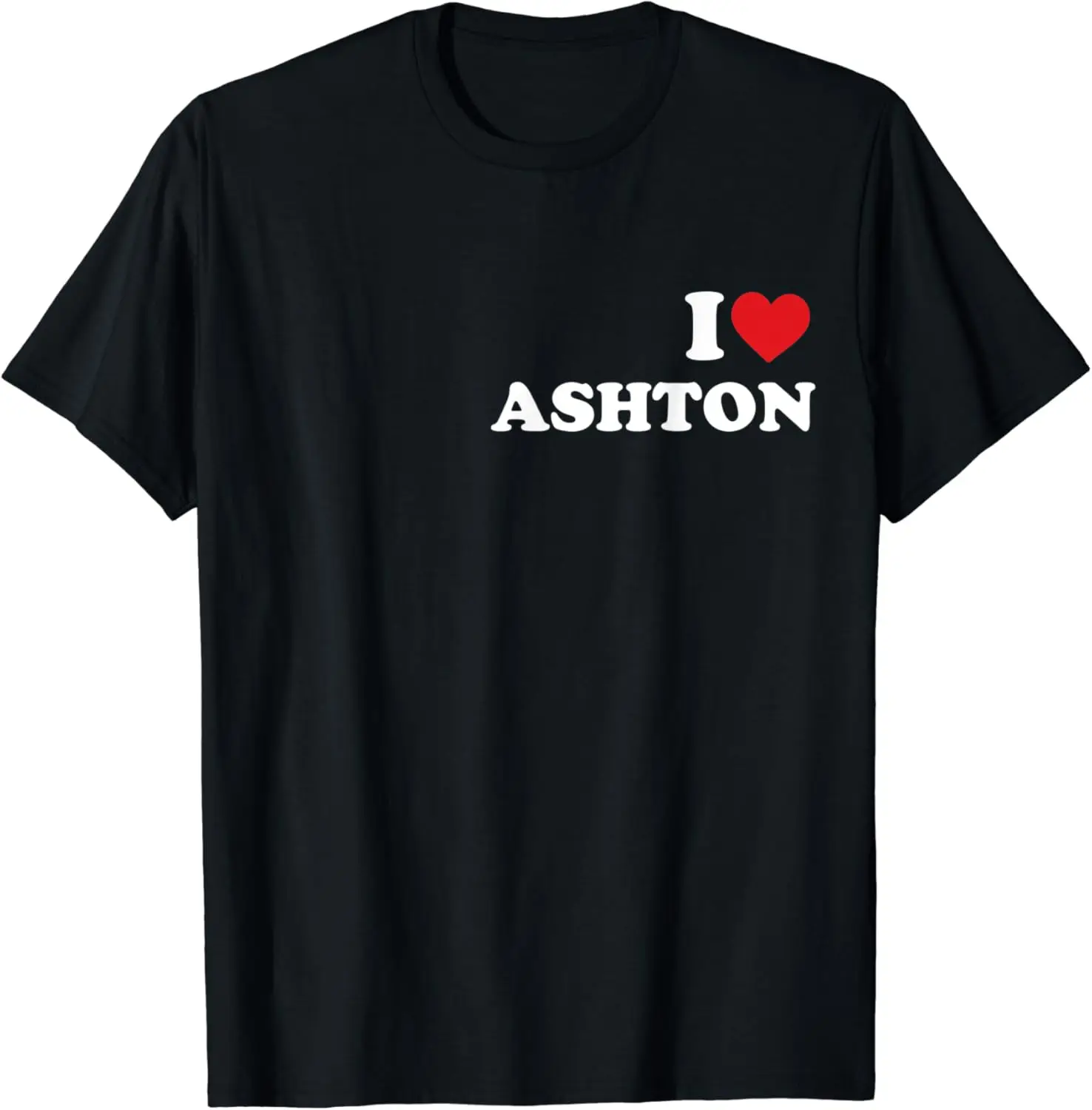 

I Love Ashton Name Personalized Funny Red Heart Love T-Shirt