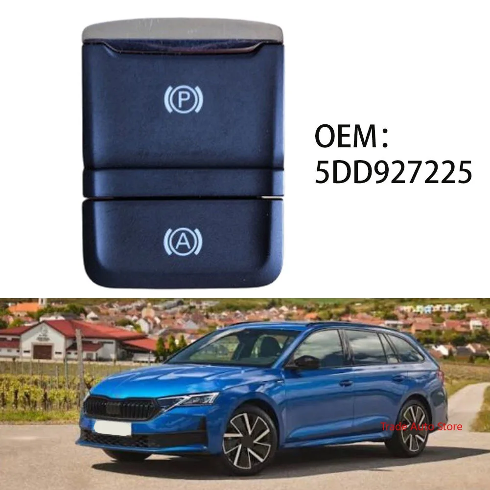 Electronic Parking Brake Switch 5DD927225 For Skoda Octavia Pro 2021-Present Replacement Part