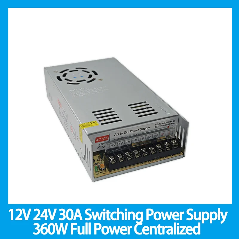 

12V 24V 30A Switching Power Supply 360W Full Power Centralized Power Supply Monitoring Power Supply LED Equipment Power Supply