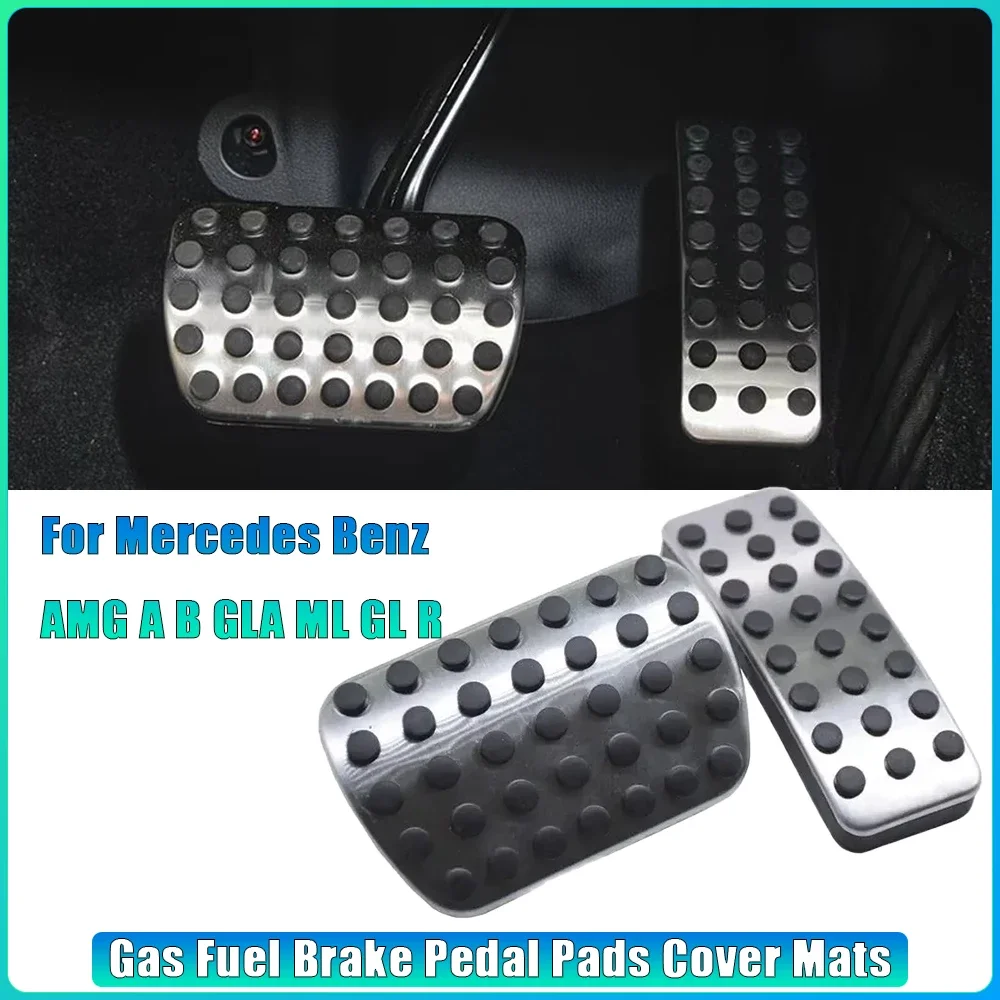 

For Mercedes Benz AMG A B GLA ML GL R W176 W245 W246 W251 W164 W166 X164 Gas Fuel Brake Pedal Pads Cover Mats Accessories
