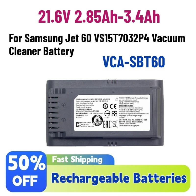 High-Performance New VCA-SBT60 21.6V 2.85Ah-3.4Ah Rechargeable Batteries for Samsung Jet 60 VS15T7032P4 Vacuum Cleaner Battery