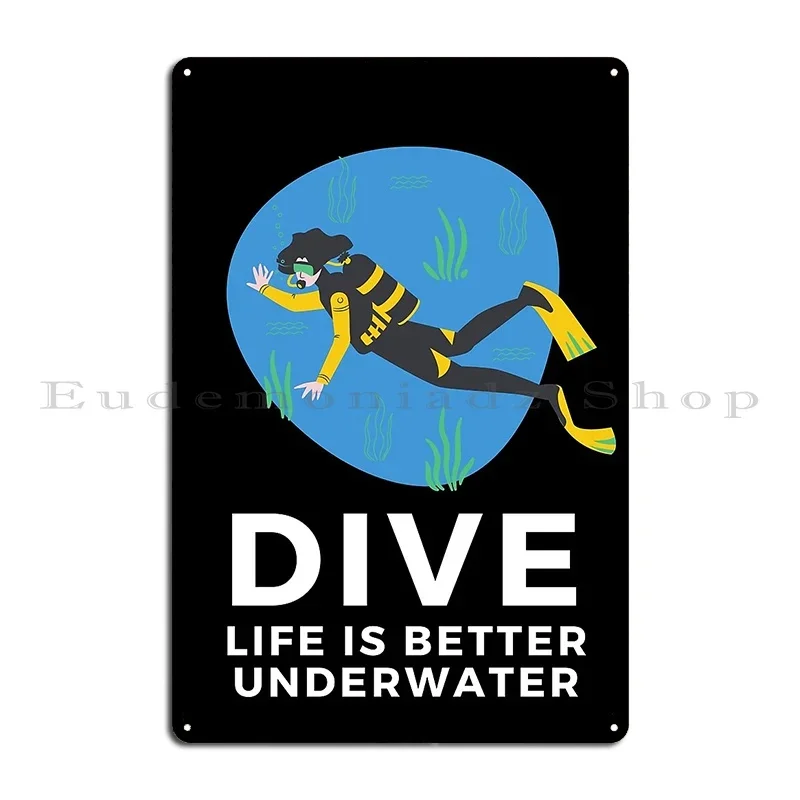 Scuba Diving Life Is Better Underwater Metal Plaque Designer Cinema Funny Cinema Kitchen Tin Sign Poster