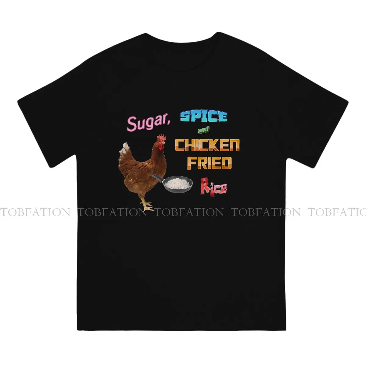 Sugar Spice and Chicken Fried Rice Meme Classic Newest TShirts Meme Male Graphic Pure Cotton Tops T Shirt O Neck Big Size