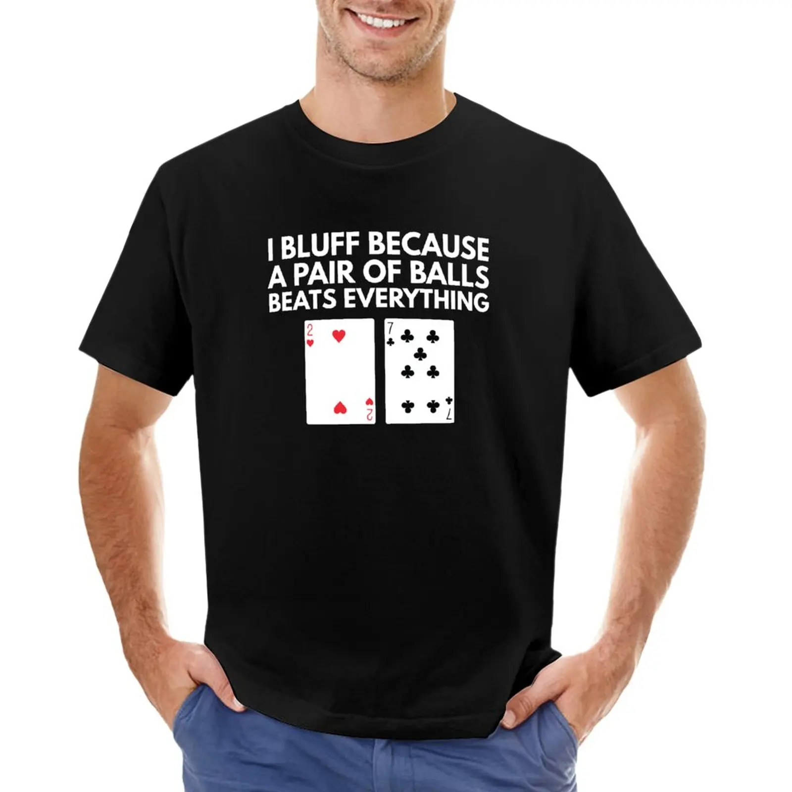 

Poker - Bluffing - A Pair of Balls Beats Everything T-Shirt cute tops Short sleeve T-shirt short men graphic t shirts