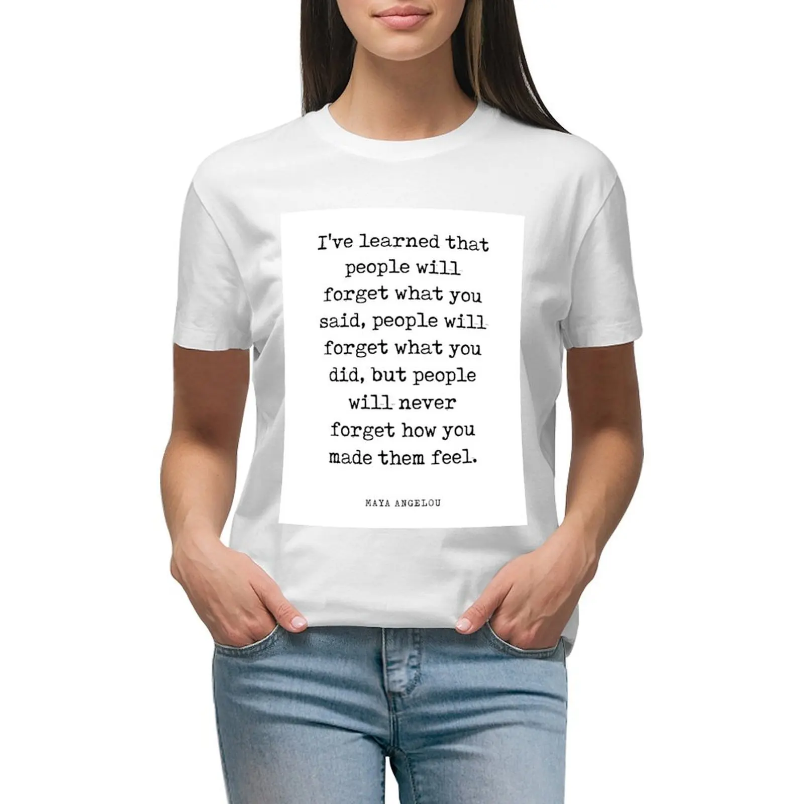 I've learned that people will forget - Maya Angelou Quote - Literature - Typewriter Print T-shirt