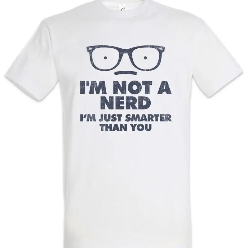 Camiseta I'm Just Smarter Than You, divertida, geek, no un nerd, gafas inteligentes, científico