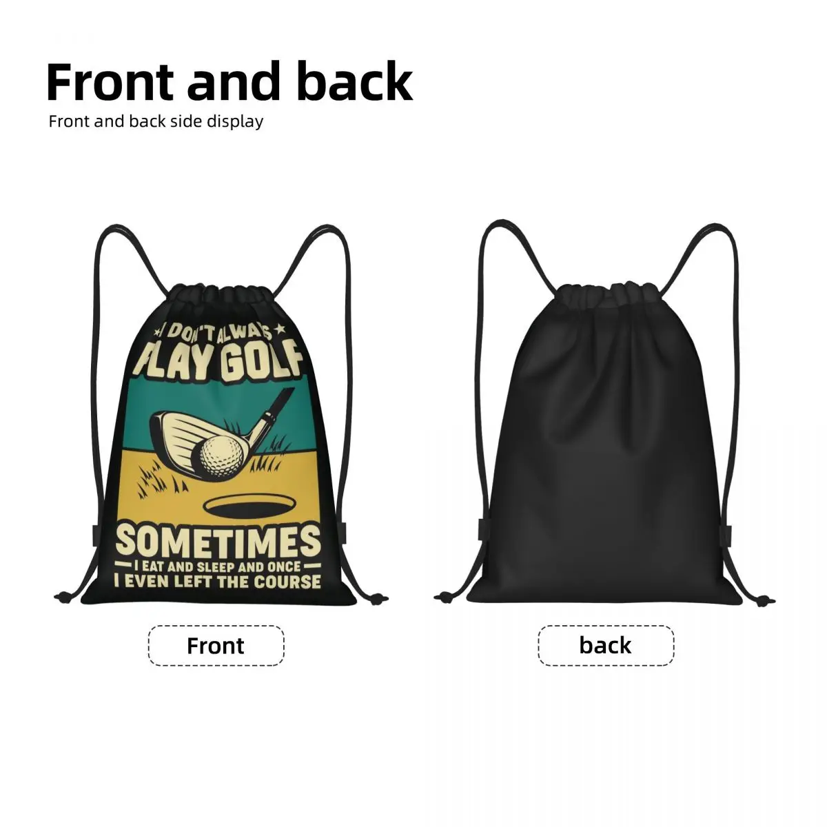 Custom Funny Golf Quote Drawstring Backpack Bags Women Men Lightweight Gym Sports Sackpack Sacks for Training