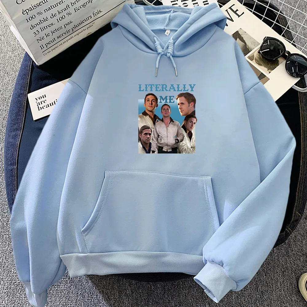 Literally Me Ryan Gosling Funny Meme Graphic Hoodies Funko Pop Retro Sweatshirt for Autumn/Winter Casual Clothing Moletom Hoody