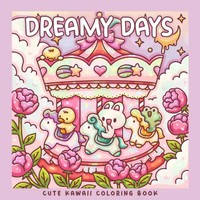 Dreamy Days: A Kawaii Coloring Book of Whimsical Scenes: 30 Coloring Pages with Cute Cows For All Age