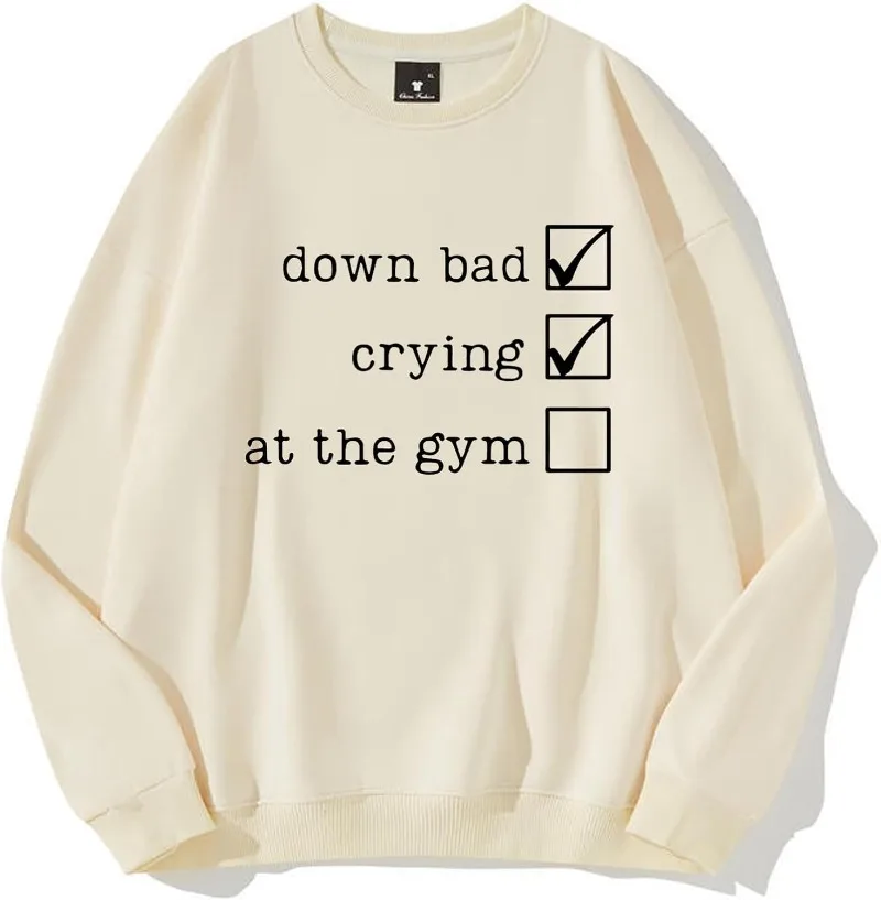 

Down Bad Crying At The Gym Sweatshirt Down Bad Crying At The Gym Shirt Crying At The Gym Funny Sweatshirt