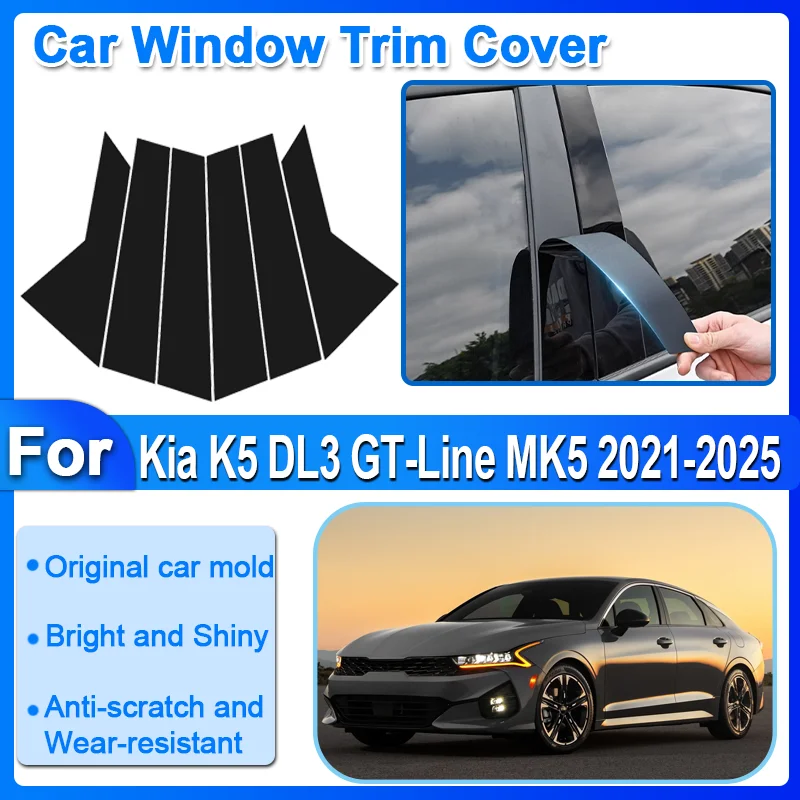 

For Kia K5 DL3 GT-Line MK5 2021-2025 6PCS Car Window Trim Cover Pillar Column Door Stickers Black Carbon Fiber Silver Accessorie