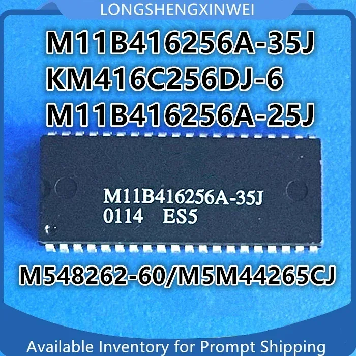 1PCS NEW M11B416256A-35J M11B416256A-25J KM416C256DJ-6 M548262-60 M5M44265CJ MB814260-60 MSM514260C-60JS SOJ40 Original