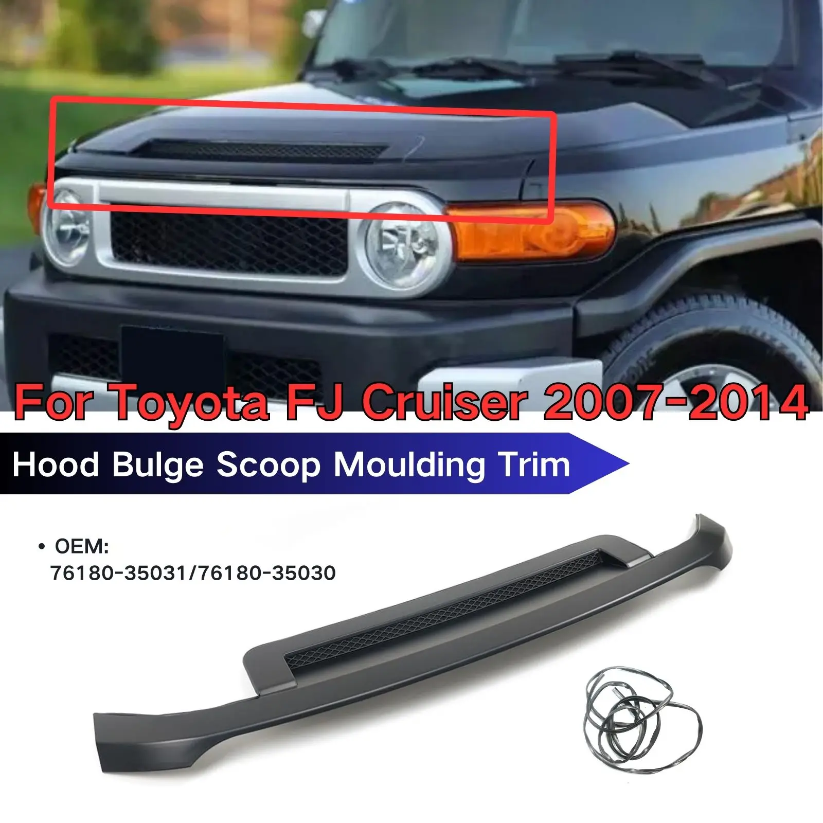 

Hood Bulge Scoop Moulding Trim For Toyota FJ Cruiser 2007-2014 Matte Black Body Kit Car Accessories 76180-35031 76180-35030