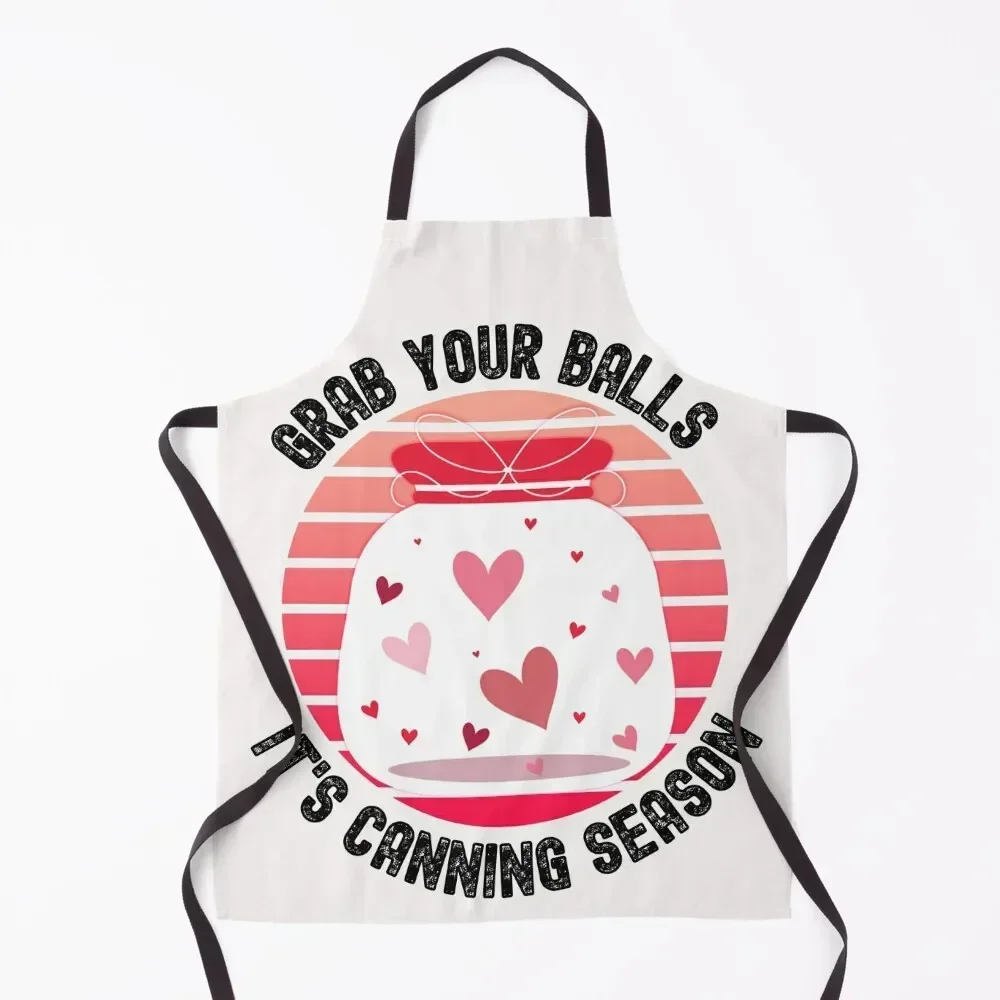 

Grab Your Balls It's Canning Season Apron New year's For Girl professional hairdressing Men's Kitchen Apron