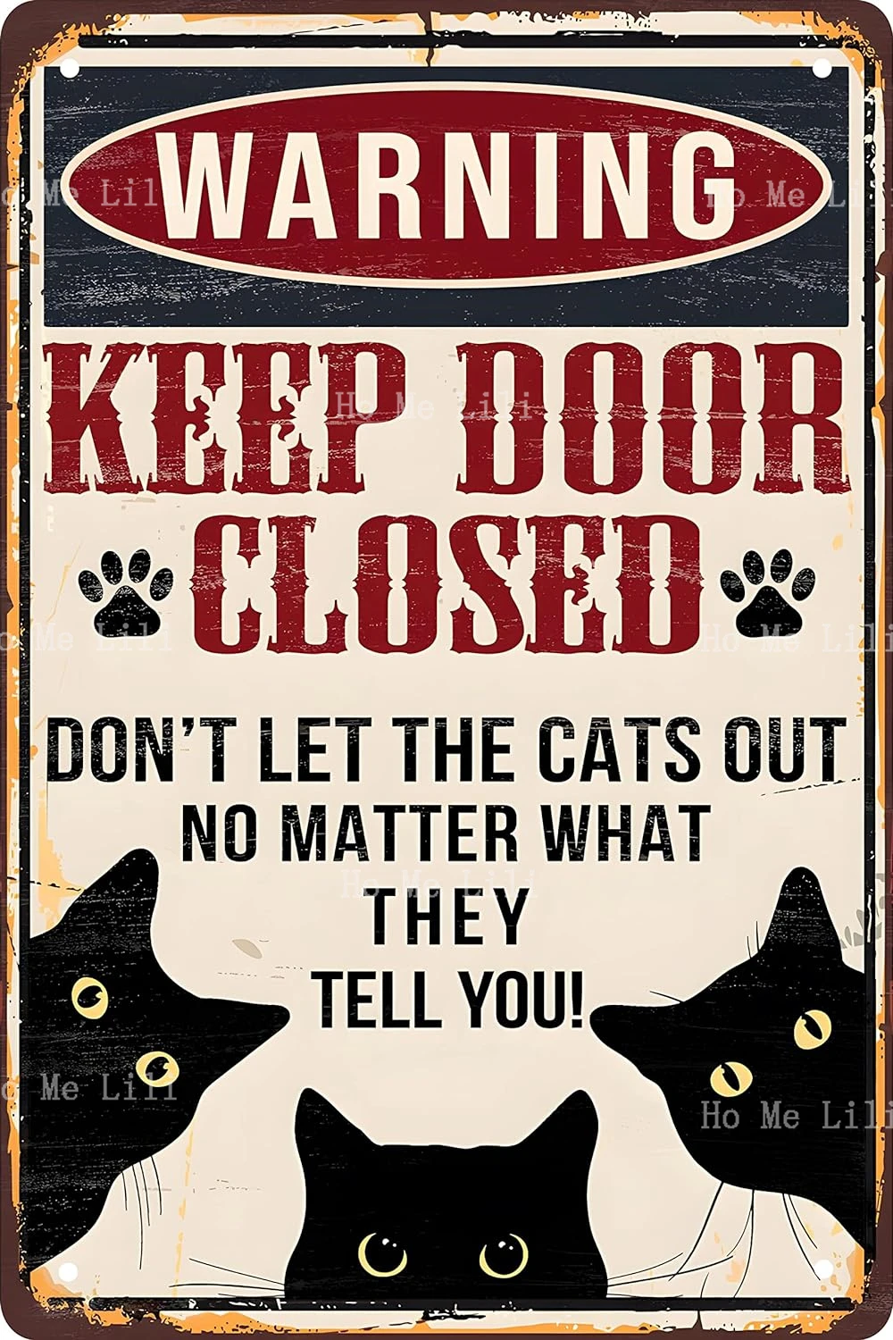 Black Cat Decor Metal Tin Sign Keep Door Closed Don't Let The Cats Out No Matter What They Tell You Vintage Art For Office Room